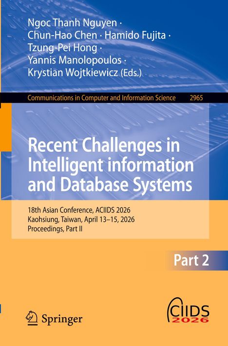Ein Buchcover mit blauem Hintergrund. Autoren und Thema: „Recent Challenges in Intelligent Information and Database Systems“. Veranstaltung: 18th Asian Conference, ACIIDS 2026 in Taiwan. Unten Logo von Springer.