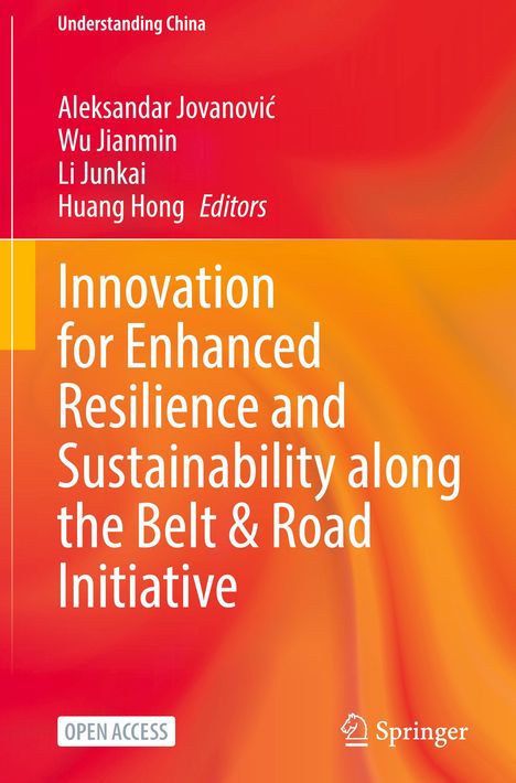 Buchcover, Titel: "Innovation for Enhanced Resilience and Sustainability along the Belt & Road Initiative". Autoren: Aleksandar Jovanović, Wu Jianmin, Li Junkai, Huang Hong.