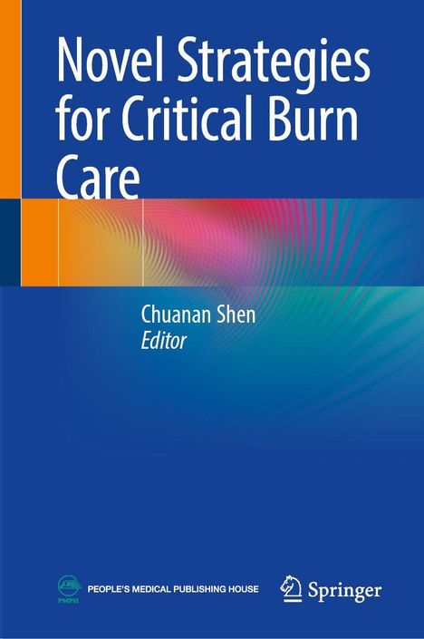 "Novel Strategies for Critical Burn Care," Chuanan Shen, Editor. Blaues Design mit buntem Muster und Verlagslogos unten.