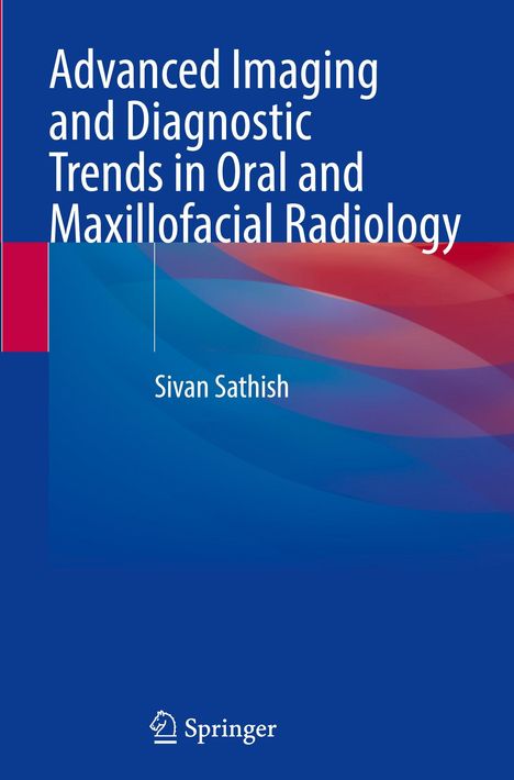 „Advanced Imaging and Diagnostic Trends in Oral and Maxillofacial Radiology“, Sivan Sathish, Springer-Logo unten.