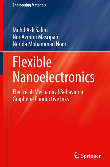 Titel: Flexible Nanoelectronics. Thema: Verhalten in Graphen-Leitfähigkeits-Tinten. Autoren: Mohd Azli Salim und andere.