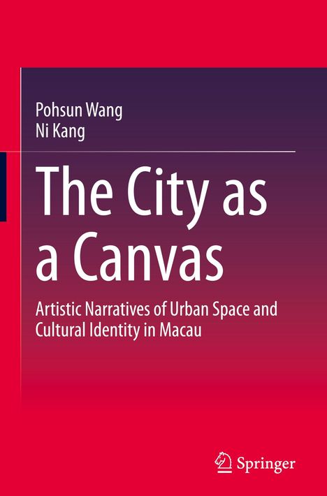 „Pohsun Wang, Ni Kang. The City as a Canvas. Springer-Logo unten rechts; roter Hintergrund, weiße Schrift.“