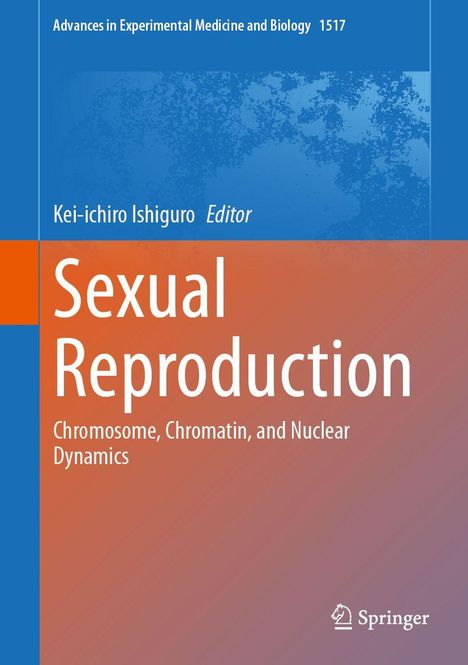 "Sexual Reproduction" Buchcover, orange und blau, Autor: Kei-ichiro Ishiguro, Thema: Chromosome und Chromatin.