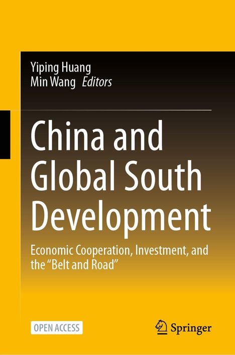 "China and Global South Development" steht zentral in großen Buchstaben. Oben: "Yiping Huang, Min Wang Editors". Unten: "Springer" mit Logo.