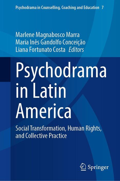 Titel: "Psychodrama in Latin America". Untertitel: "Social Transformation, Human Rights, and Collective Practice".