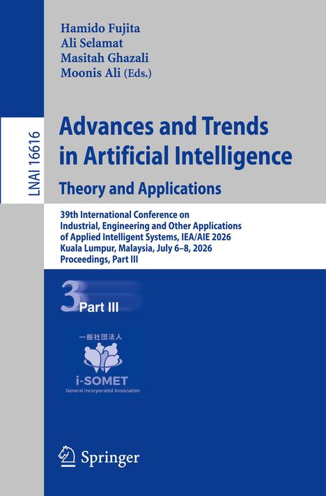 „Advances and Trends in Artificial Intelligence: Theory and Applications“ Konferenz 2026, Malaysia, Springer-Verlag.