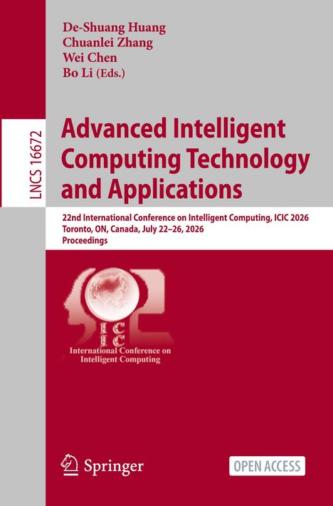 Ed. De-Shuang Huang, Chuanlei Zhang, Wei Chen, Bo Li. Advanced Intelligent Computing. 22nd ICIC, Toronto, 2026. Springer.