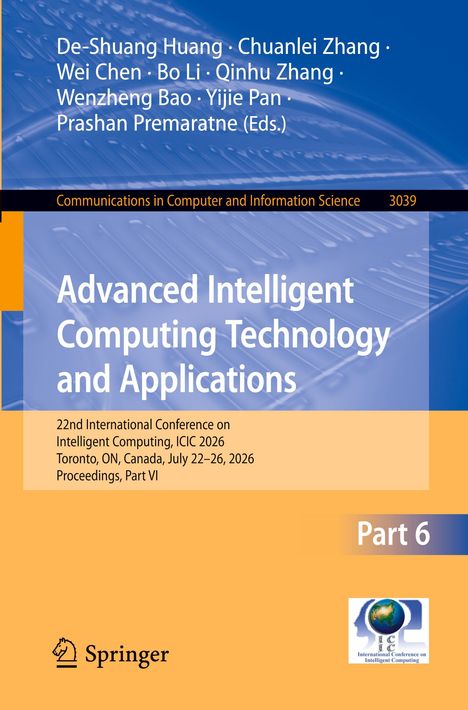 "Advanced Intelligent Computing Technology and Applications", Konferenz in Toronto, Juli 2026, Teil 6. Mit Springer-Logo.