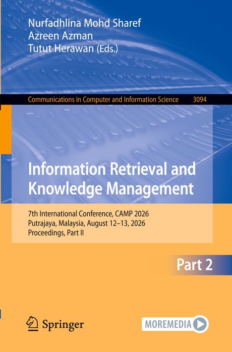 Titel: Information Retrieval and Knowledge Management. 
Konferenzdetails: CAMP 2026, Putrajaya, Malaysia. 
Linkes Cover-Design in Blau und Orange. Springer-Logo unten links.