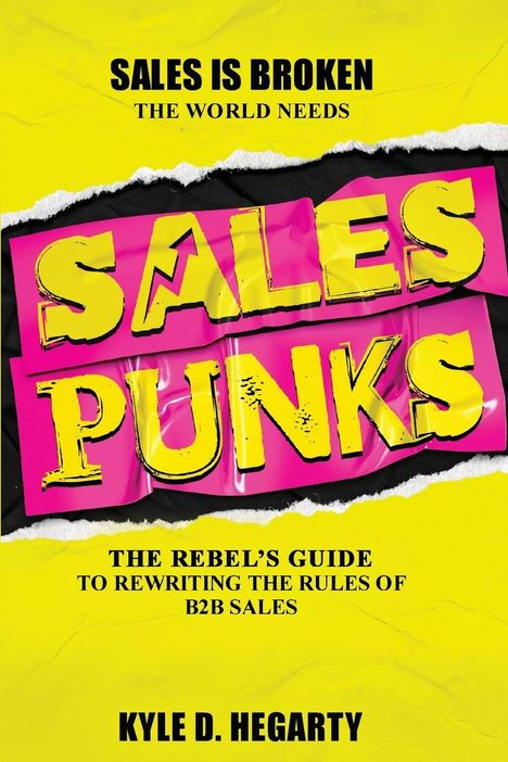 "SALES IS BROKEN" oben, "SALES PUNKS" groß in pink und gelb in der Mitte, "THE REBEL'S GUIDE" darunter. Name unten.