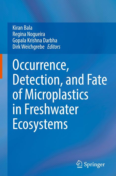 Buchcover in Blau mit Autoren: Kiran Bala, Regina Nogueira. Titel: Occurrence, Detection, and Fate of Microplastics.