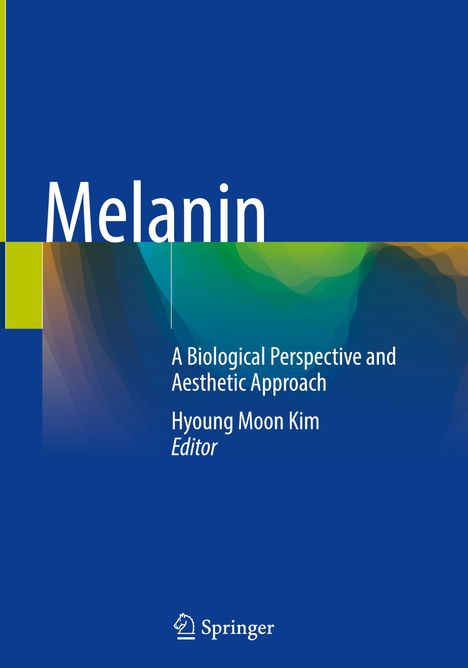"Melanin: A Biological Perspective and Aesthetic Approach" von Hyoung Moon Kim. Blaues Cover mit abstraktem Design.