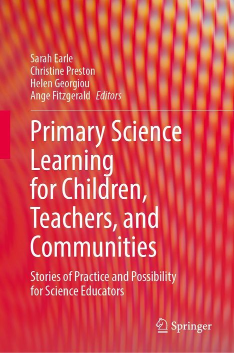Primary Science Learning for Children, Teachers, and Communities, Buch