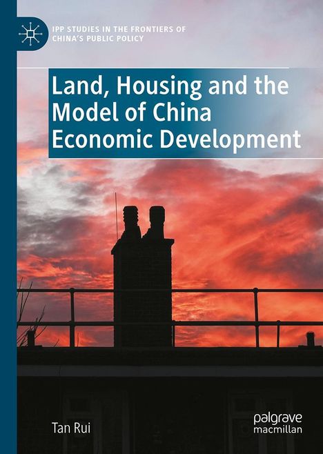 Tan Rui: Land, Housing and the Model of China Economic Development, Buch