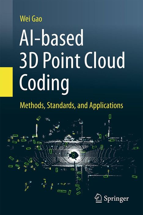 Wei Gao: AI-based 3D Point Cloud Coding, Buch