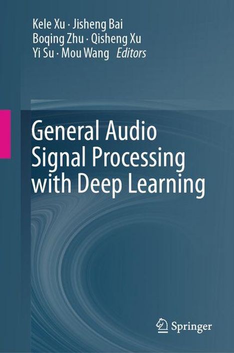 General Audio Signal Processing with Deep Learning, Buch