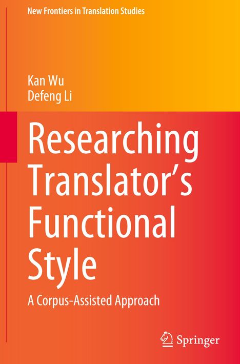 Titel: Researching Translator’s Functional Style. Autoren: Kan Wu, Defeng Li. Heller Verlaufshintergrund. Springer-Logo.