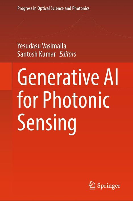 "Generative AI for Photonic Sensing" - Yesudasu Vasimalla, Santosh Kumar, Editors. Rotes Cover, Springer-Logo.