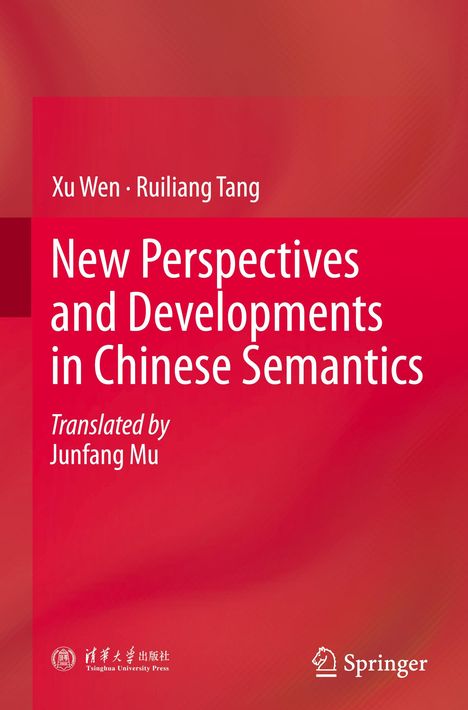 Titel: "New Perspectives and Developments in Chinese Semantics", Autoren: Xu Wen, Ruiliang Tang. Rotes Cover, Springer-Logo.