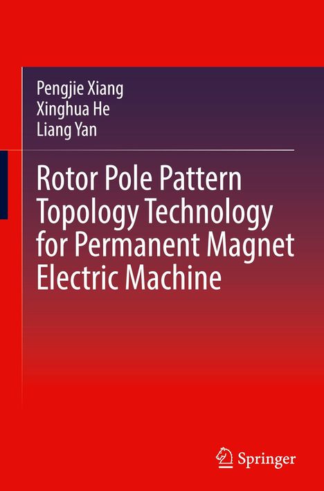 Text: "Pengjie Xiang, Xinghua He, Liang Yan. Rotor Pole Pattern Topology Technology for Permanent Magnet Electric Machine." Unten ein Logo.