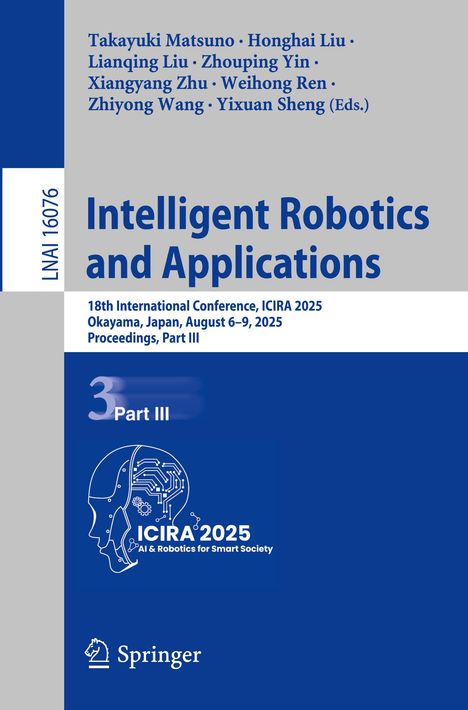 Titel: "Intelligent Robotics and Applications". Konferenzdetails: ICIRA 2025, Okayama, Japan. Oben Namen, unten Springer-Logo.