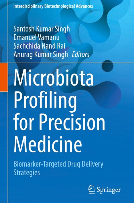 Titel: "Microbiota Profiling for Precision Medicine". Autoren: Santosh Kumar Singh, Emanuel Vamanu, Sachchida Nand Rai.