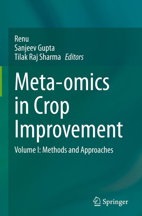 Texte: "Meta-omics in Crop Improvement", Herausgeber: Renu, Sanjeev Gupta, Tilak Raj Sharma. Grüner Hintergrund. Springer-Logo.
