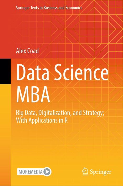 Text: Alex Coad, Data Science MBA, Big Data, Digitalization, and Strategy; With Applications in R. Hintergrund: Orange, geometrisches Muster.