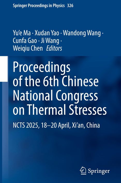 "Proceedings of the 6th Chinese National Congress on Thermal Stresses. NCTS 2025, 18–20 April, Xi’an, China." Blau mit weißer Schrift.
