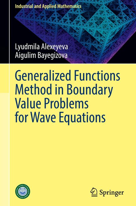 Titel: "Generalized Functions Method in Boundary Value Problems for Wave Equations". Autoren: Lyudmila Alexeyeva, Aigulim Bayegizova. Oben ein geometrisches Muster, unten Logo und Verlagsname.