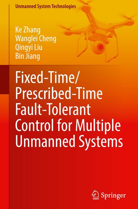Text: "Fixed-Time/Prescribed-Time Fault-Tolerant Control for Multiple Unmanned Systems". Oben rechts eine Drohne. Springer-Logo unten.