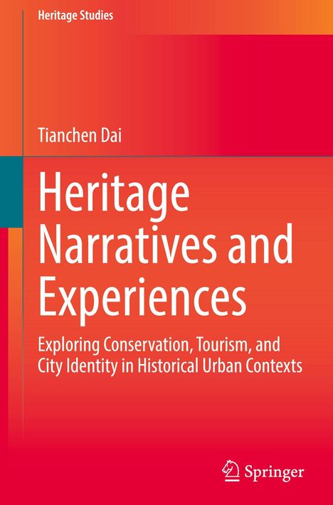 Titel: Heritage Narratives and Experiences. Oben der Name Tianchen Dai. Unten ein Logo. Hintergrund in kräftigen Rot- und Orangetönen.
