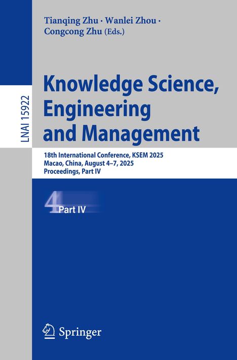 Titel: "Knowledge Science, Engineering and Management." Konferenzinfos: "KSEM 2025, Macao, China, August 4–7, 2025."