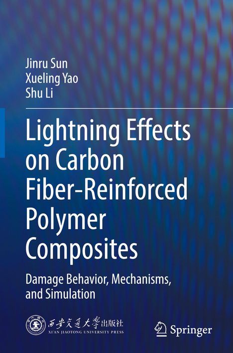 "Lightning Effects on Carbon Fiber-Reinforced Polymer Composites: Damage Behavior, Mechanisms, and Simulation." Blauer Hintergrund.