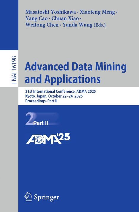 Advanced Data Mining and Applications, 21st Conference, ADMA 2025, Kyoto, Japan. Blau-graues Design mit ADMA'25 Logo.