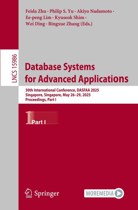 "Datenbank-Systeme für fortgeschrittene Anwendungen, 30. Internationale Konferenz, DASFAA 2025, Teil I."