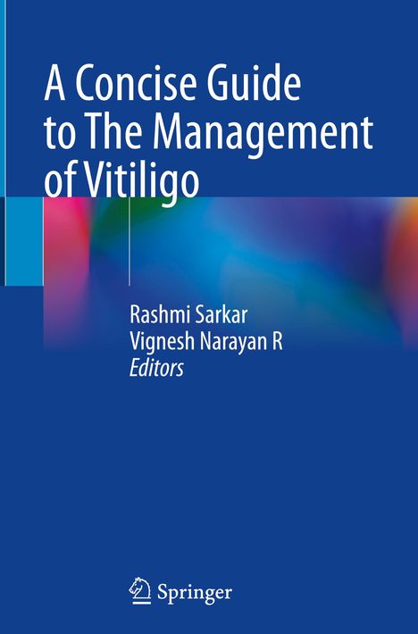 Text: "A Concise Guide to The Management of Vitiligo" von Rashmi Sarkar und Vignesh Narayan R. Logo: Springer. Hintergrund in Blau mit bunten Farben.