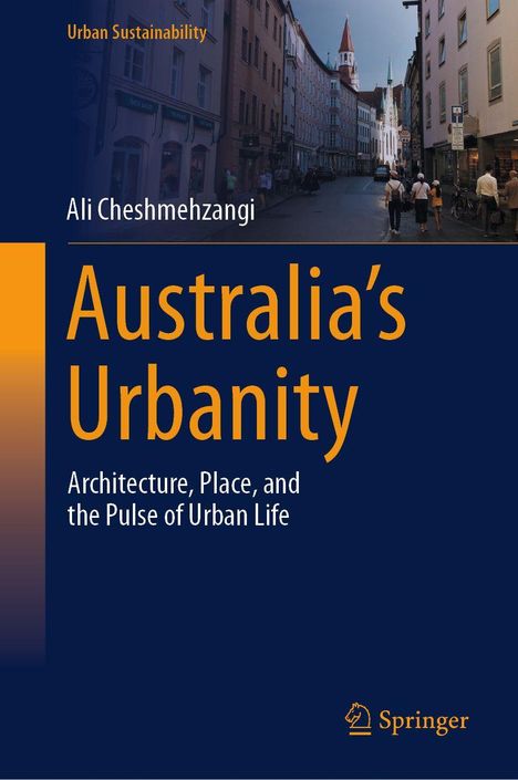"Australia's Urbanity: Architecture, Place, and the Pulse of Urban Life" von Ali Cheshmehzangi. Im Hintergrund eine Stadtstraße.