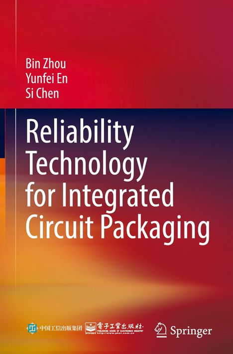 „Reliability Technology for Integrated Circuit Packaging“ von Bin Zhou, Yunfei En, Si Chen. Roter und orangefarbener Hintergrund.