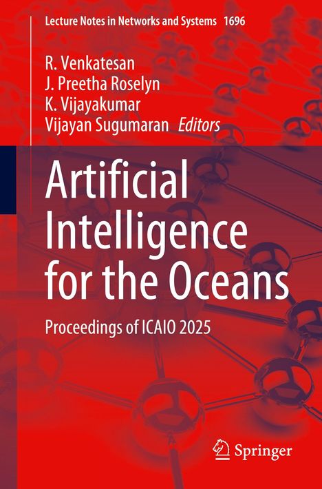 Titel: "Artificial Intelligence for the Oceans: Proceedings of ICAIO 2025". Autoren: R. Venkatesan, J. Preetha Roselyn, K. Vijayakumar, Vijayan Sugumaran. Rotes abstraktes Design mit Molekülstruktur, Springer-Logo unten rechts.
