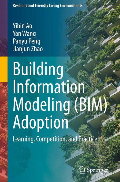 „Building Information Modeling (BIM) Adoption; Learning, Competition, and Practice“. Begrünte Balkone eines Hochhauses.