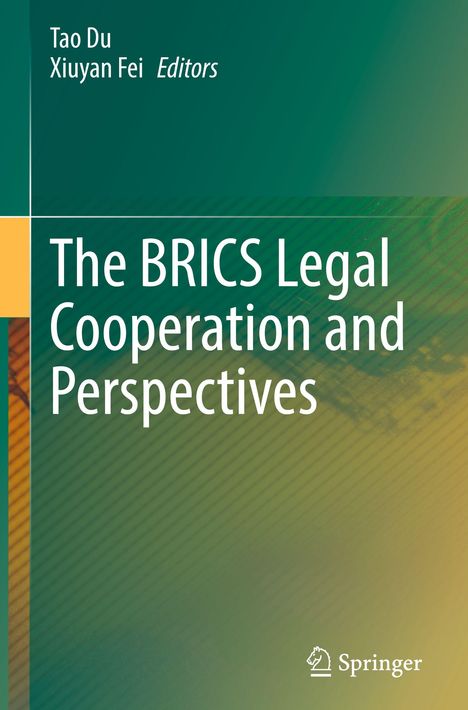 "The BRICS Legal Cooperation and Perspectives" von Tao Du und Xiuyan Fei. Grüntöne mit einem Springer-Logo.