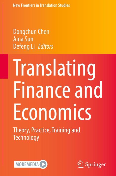 Text: "Translating Finance and Economics: Theory, Practice, Training and Technology." Autoren: Dongchun Chen, Aina Sun, Defeng Li. Oben orange, unten rot. Verlagslogo unten rechts.