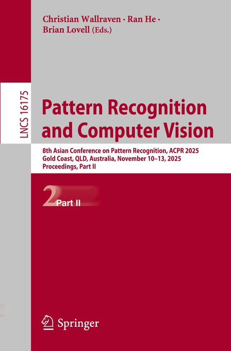 "Pattern Recognition and Computer Vision, 8th Asian Conference, ACPR 2025, Part II. Springer-Logo unten."