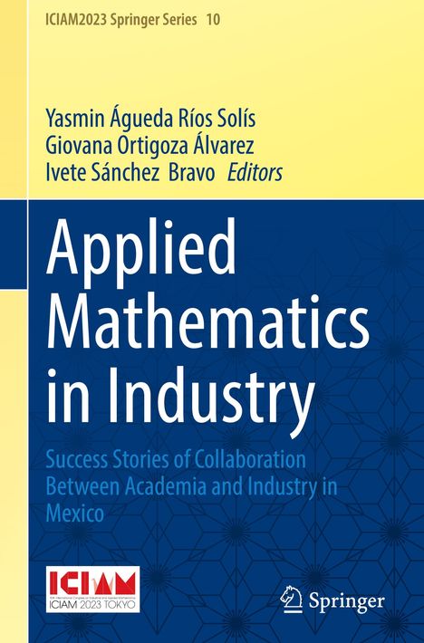 Buchtitel: "Applied Mathematics in Industry". Herausgeber: Yasmin Águeda Ríos Solís, Giovana Ortigoza Álvarez, Ivete Sánchez Bravo.