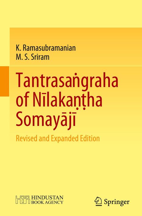 K. Ramasubramanian, M. S. Sriram, "Tantrasangraha of Nilakantha Somayaji" Revised Edition, gelber Hintergrund, Logos unten.