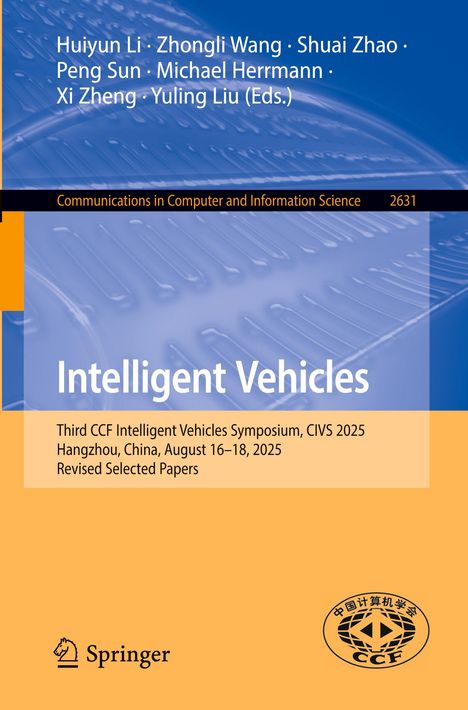 Titel: Intelligent Vehicles. Symposiumdetails: CCF, Hangzhou, 2025. Herausgeber: Huiyun Li et al. Springer-Logo unten.