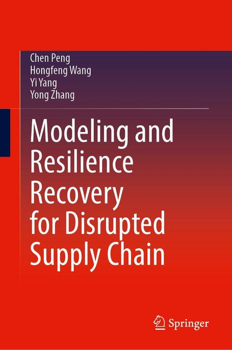 Chen Peng: Modeling and Resilience Recovery for Disrupted Supply Chain, Buch