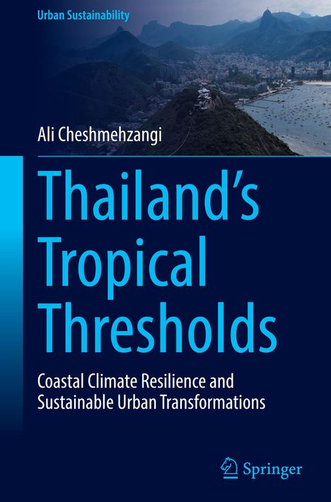"Thailand’s Tropical Thresholds: Coastal Climate Resilience and Sustainable Urban Transformations". Logo unten rechts. Oben Hintergrund: Küstenstadt in Bergen.