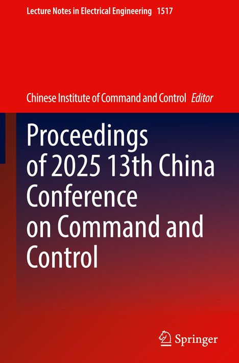 „Proceedings of 2025 13th China Conference on Command and Control“ mit rotem und blauem Hintergrund, Springer-Logo.
